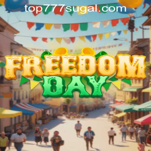 Exploring FreedomDay: A New Era in Gaming with top777